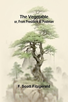 Paperback The Vegetable; or, From President to Postman Book
