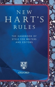 Hardcover New Hart's Rules: The Handbook of Style for Writers and Editors Book