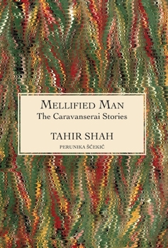 Hardcover The Caravanserai Stories: Mellified Man Book