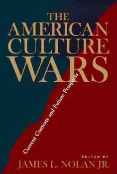 Paperback The American Culture Wars: Current Contests and Future Prospects Book