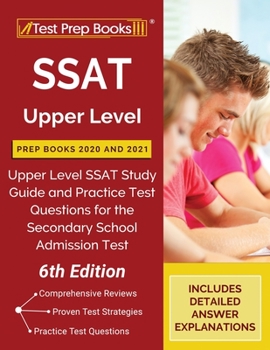Paperback SSAT Upper Level Prep Books 2020 and 2021: Upper Level SSAT Study Guide and Practice Test Questions for the Secondary School Admission Test [6th Editi Book