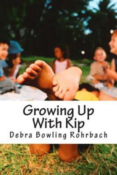 Paperback Growing Up With Kip Book