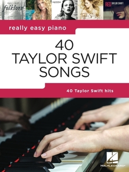 Paperback 40 Taylor Swift Songs: Really Easy Piano Series with Lyrics & Performance Tips Book