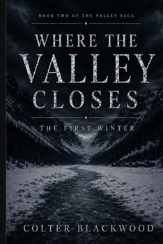 Paperback Where the Valley Closes: The First Winter Book