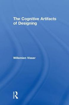 Hardcover The Cognitive Artifacts of Designing Book