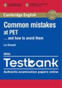 Common Mistakes at PET… and How to Avoid Them Paperback with Testbank - Book  of the Common Mistakes at ___ and How to Avoid Them