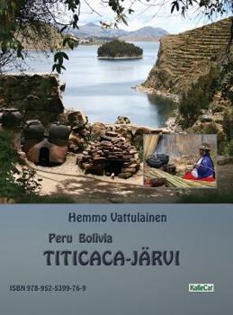 Hardcover Peru Bolivia - Titicaca-jarvi: Valokuvakirja [Finnish] Book