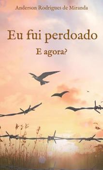 Hardcover Eu fui perdoado. E agora? [Spanish] Book