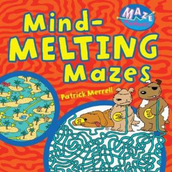 Paperback Maze Madness: Mind-Melting Mazes Book