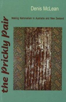 Paperback The Prickly Pair: Making Nationalism in Australia and New Zealand Book