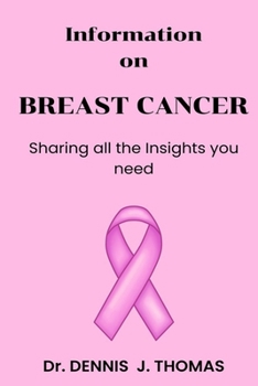 Paperback Information on BREAST CANCER: Sharing all the Insights you need Book