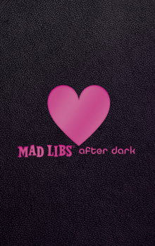 Mad Libs After Dark - Book  of the Mad Libs