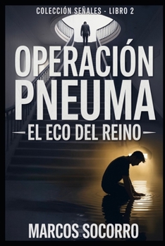 Paperback Operacion Pneuma: El Eco del Reino [Spanish] Book