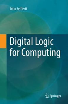 Paperback Digital Logic for Computing Book