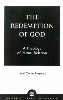 Paperback Redemption of God: A Theology of Mutual Relation Book