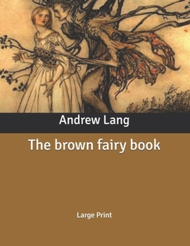 Paperback The brown fairy book: Large Print Book