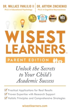 Paperback Wisest Learners (Parent Edition): Unlock the Secrets to Your Child's Academic Success Book