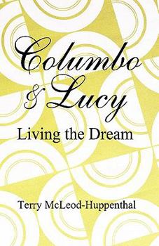 Paperback Columbo & Lucy: Living the Dream Book