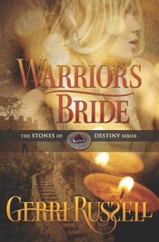 Warrior's Bride - Book #2 of the Stones of Destiny