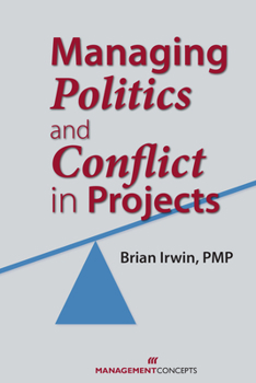 Paperback Managing Politics and Conflict in Projects Book