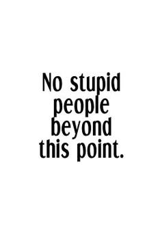 No Stupid People Beyond This Point.: An Irreverent Snarky Humorous Sarcastic Funny Office Coworker & Boss Congratulation Appreciation Gratitude Thank You Gift