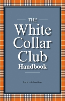 Paperback The White Collar Club Handbook: Volume 1 Book