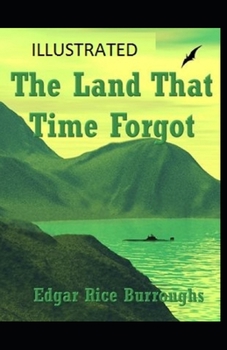 Paperback The Land That Time Forgot Illustrated Book