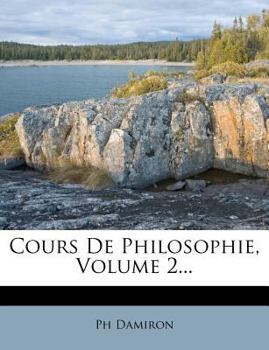 Paperback Cours de Philosophie, Volume 2... [French] Book