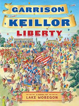 Liberty: A Novel of Lake Wobegon - Book #8 of the Lake Wobegon