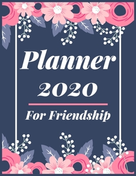 Paperback Planner 2020 for Friendship: Pretty Simple Planner - 2020 Planner (8.5&#8242; x 11&#8242; ), 128 pages Book