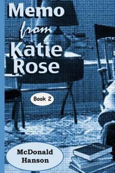 The Memo from Katie Rose (Katie Rose Saga)