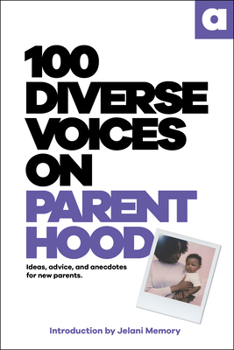 100 Diverse Voices on Parenthood (A Kids Book)