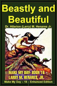 Paperback Beastly and Beautiful: Make My Day - 18 - Enhanced Edition2 Book