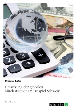 Paperback Umsetzung der globalen Mindeststeuer am Beispiel Schweiz [German] Book