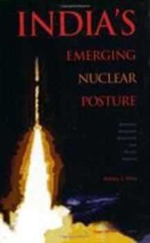 Paperback India's Emerging Nuclear Posture: Between Recessed Deterrent and Ready Arsenal Book
