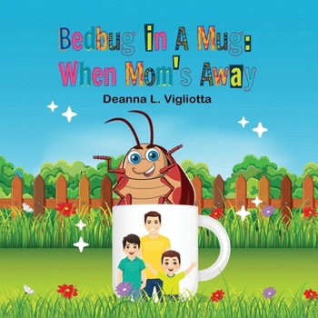 Paperback Bedbug in A Mug: When Mom's Away Book