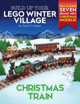 Paperback Build Up Your LEGO Winter Village: Christmas Train Book