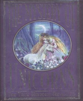 Hardcover Magic of Unicorns: The True History Revealed Book