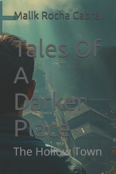 Tales Of A Darker Place: The Hollow Town