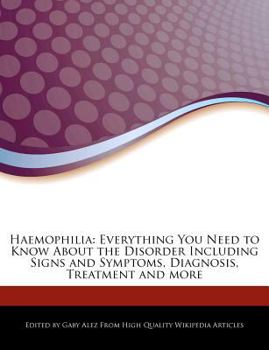 Haemophili : Everything You Need to Know about the Disorder Including Signs and Symptoms, Diagnosis, Treatment and More