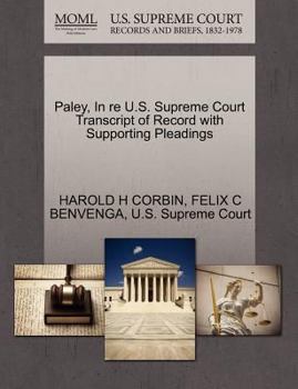 Paperback Paley, in Re U.S. Supreme Court Transcript of Record with Supporting Pleadings Book