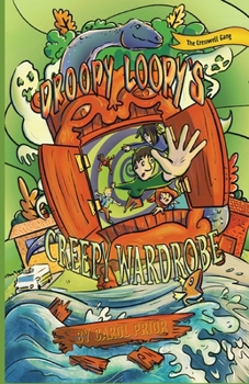 DROOPY LOOPY'S CREEPY WARDROBE: The Cresswell Gang (Book 5)