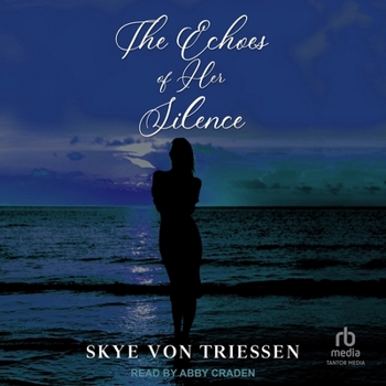The Echoes of Her Silence