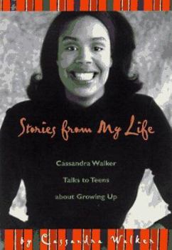 Paperback Stories from My Life: Cassandra Walker Talks to Teens about Growing Up Book
