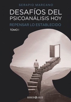 Paperback Desafíos del psicoanálisis hoy - Tomo 1: Repensar lo establecido [Spanish] Book