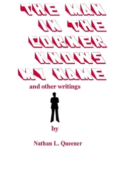 Paperback The Man in the Corner Knows My Name and other writings Book
