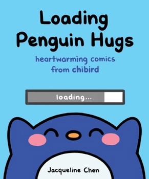 Hardcover Loading Penguin Hugs: Heartwarming Comics from Chibird Book