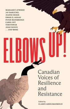 Paperback Elbows Up!: Canadian Voices of Resilience and Resistance Book