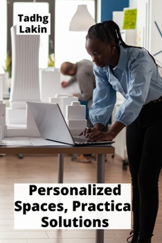 Paperback Personalized Spaces, Practical Solutions: A Beginner's Handbook to Home Extensions Book