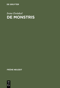 de Monstris: Deutung Und Funktion Von Wundergeburten Auf Flugbl�ttern Im Deutschland Des 16. Jahrhunderts